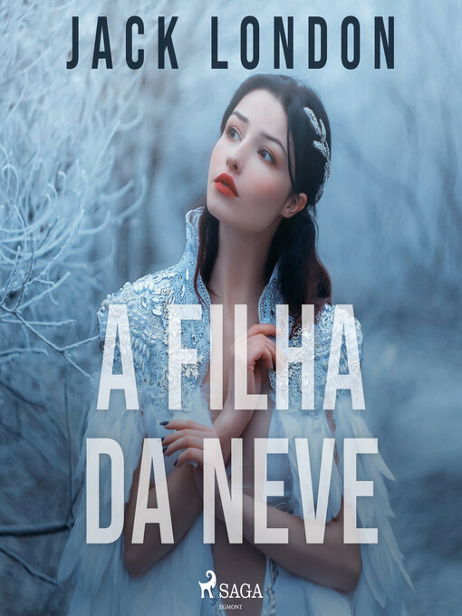 Title details for A filha da neve by Jack London - Wait list